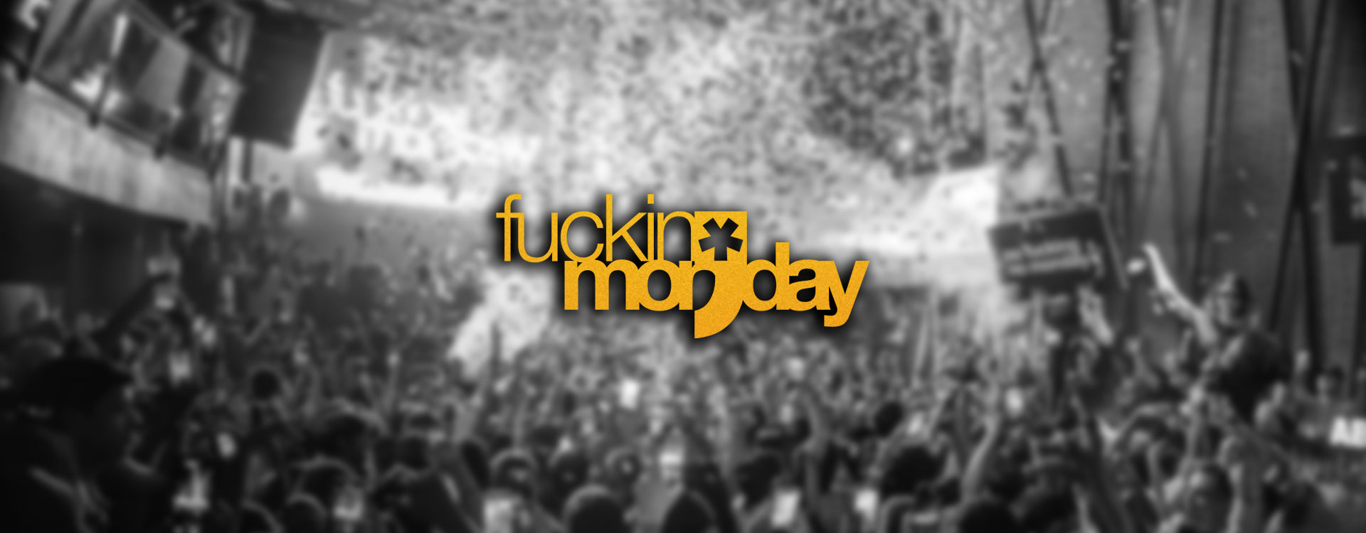 Fucking Monday Madrid banner featuring the gold logo over a blurred crowd of partygoers.